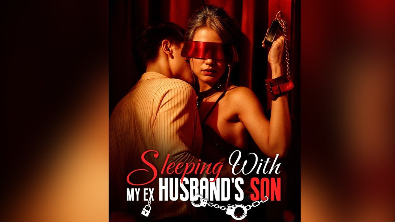 Sleeping With My Ex Husband's Son