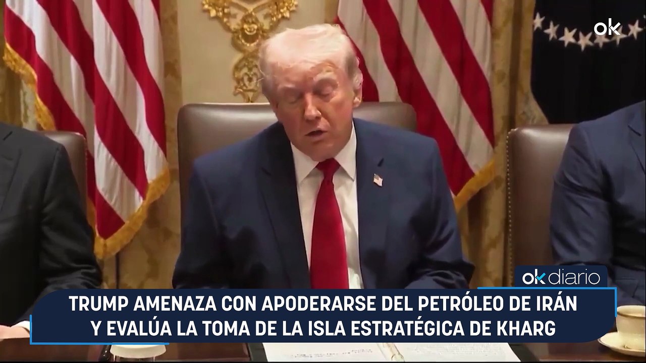 Trump amenaza con apoderarse del petróleo de Irán y evalúa la toma de la isla estratégica de Kharg