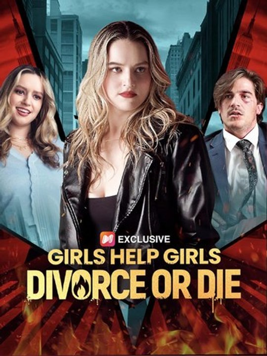 Girls Help Girls Divorce or Die