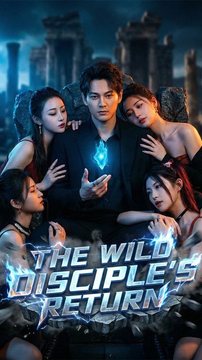 The Wild Disciple's Return (Dubbed) Full Chinese Drama 2026