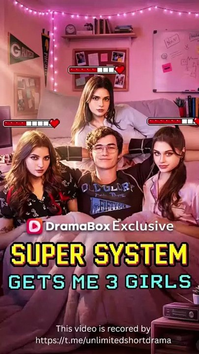 Super System Gets Me 3 Girls FULL DRAMA (Short Drama)