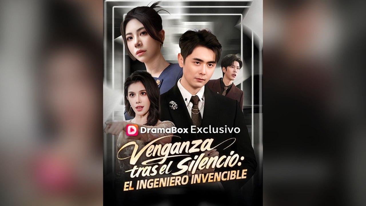 Venganza Tras El Silencio El Ingeniero Invencible Drama Chino