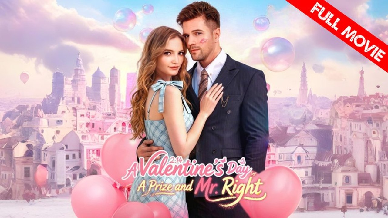 A Valentine’s Day, A Prize, and Mr.right | Full Movie HD - Best Drama ShortFilms Hot Romance Sweet Romance Modern Dysfunctional-Family Goofy Intimate Romantic