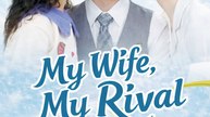 My Wife My Rival Drama