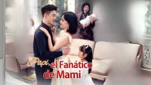 Papi el fanatico de mami Episódio Completo (Nuevos drama 2026)