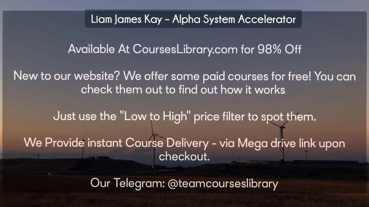 (Courseslibrary.com)Liam James Kay – Alpha System Accelerator