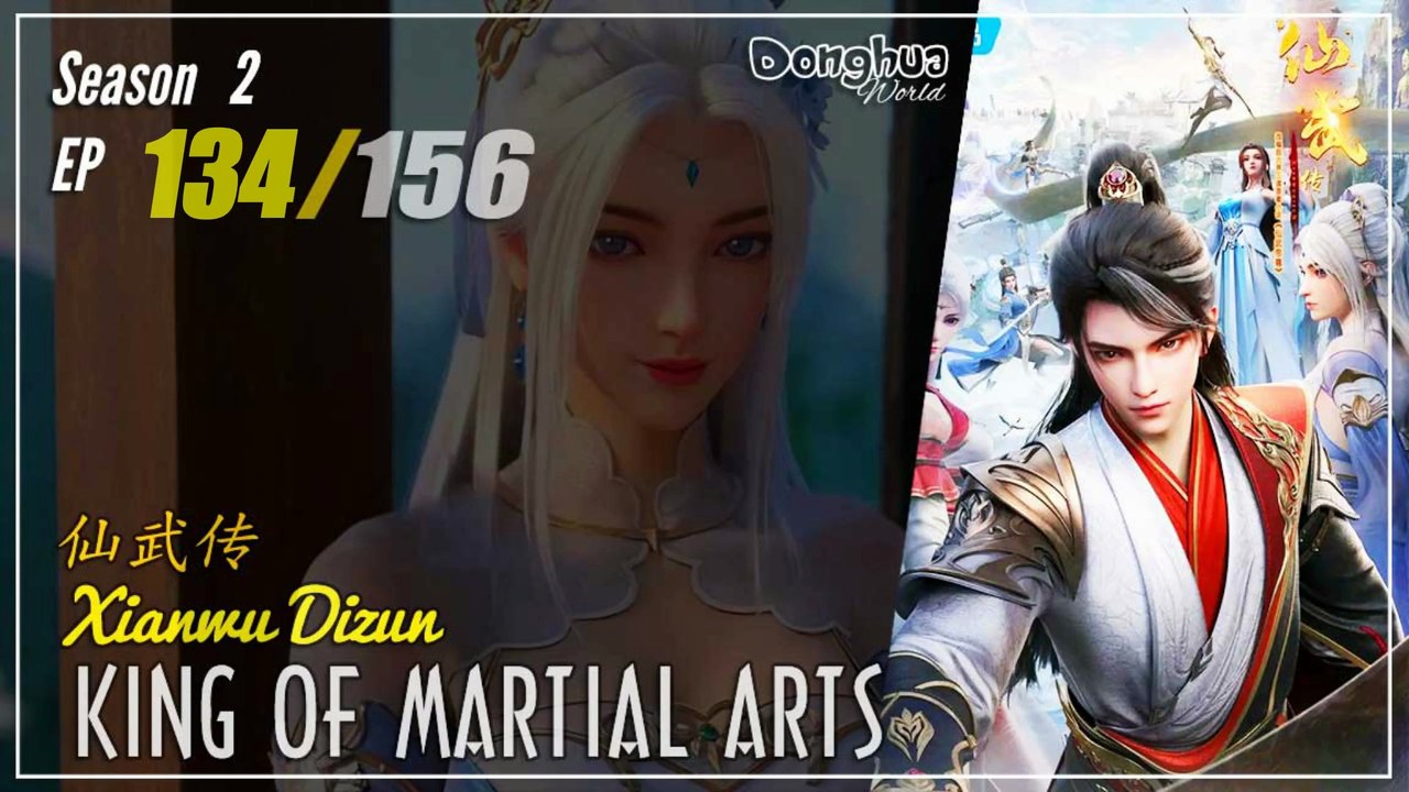 King Of Martial Arts  Season 2 EP 134 (160) 仙武传 Xianwu Dizun | Donghua - 1080P - Cc English