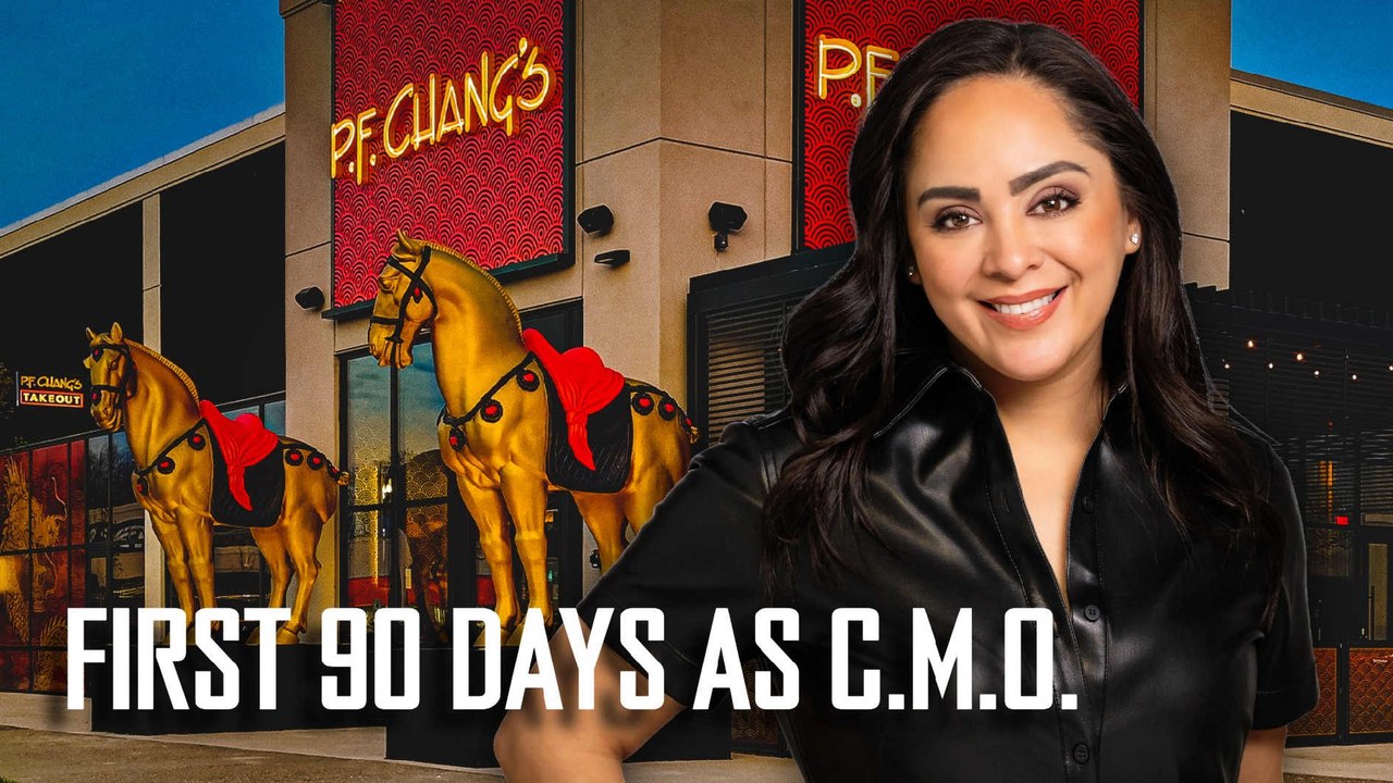 First 90 Days on the Job of P.F. Chang’s Chief Marketing Officer