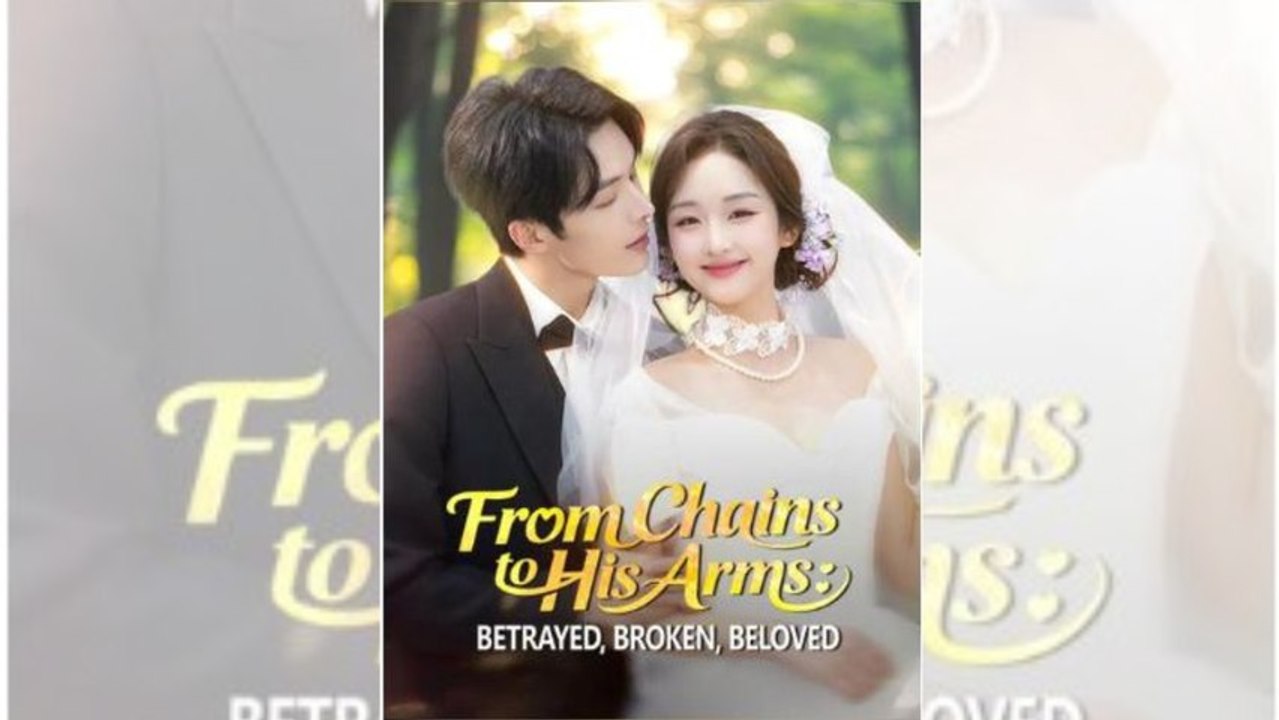 From Chains to His Arms: Betrayed, Broken, Beloved | Full HD Chinese Drama | Mega Short Drama