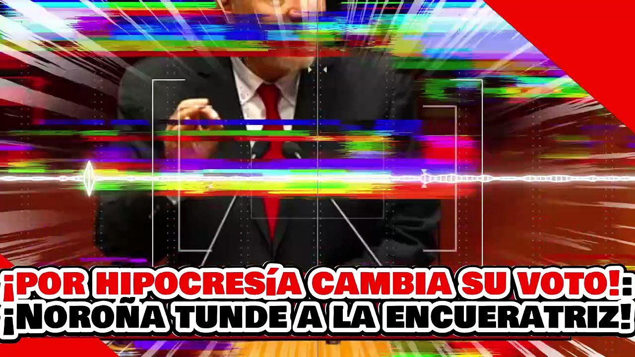 🔥🚨¡POR HIPOCRESÍA TOTAL CAMBIA SU VOTO! ¡NOROÑA DESTROZA A LA ENCUERATRIZ BARRALES!