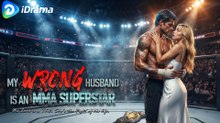 My Wrong Husband Is An MMA Superstar