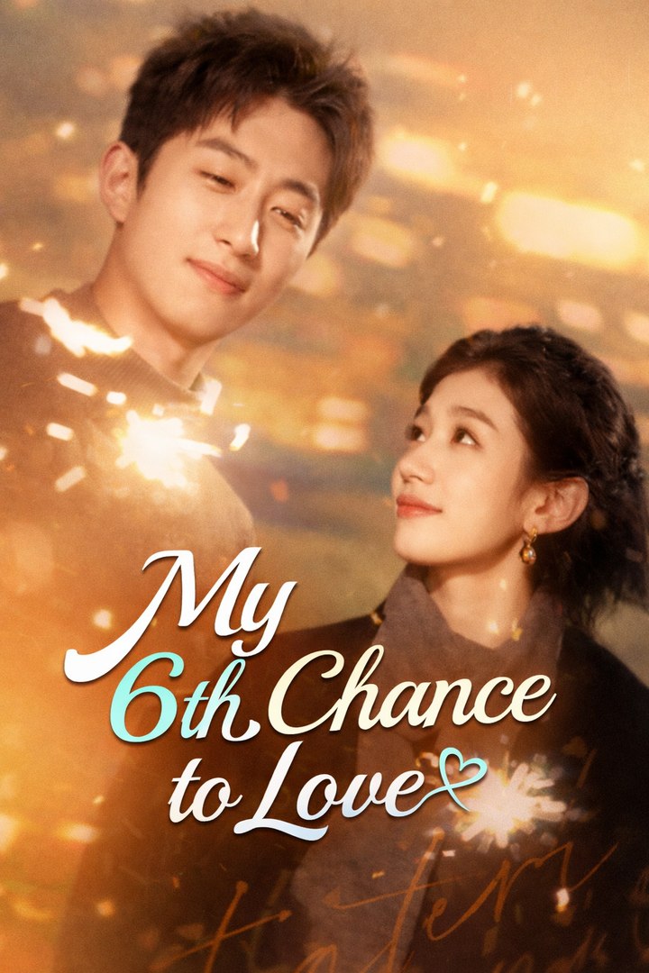 My 6th Chance to Love- Drama Movie English Sub