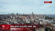 Galata Kulesi’nin mülkiyetine ilişkin davada karar verildi