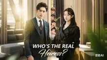 Who Is The Real Heiress Hd English