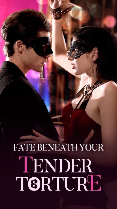 Fate Beneath Your Tender Torture - Full Episodes