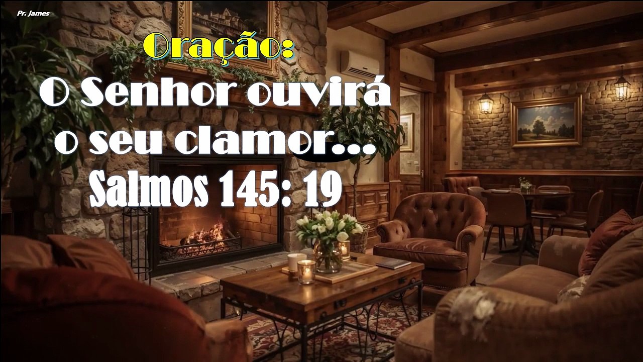 O Senhor ouvirá o seu clamor...Salmos 145: 19