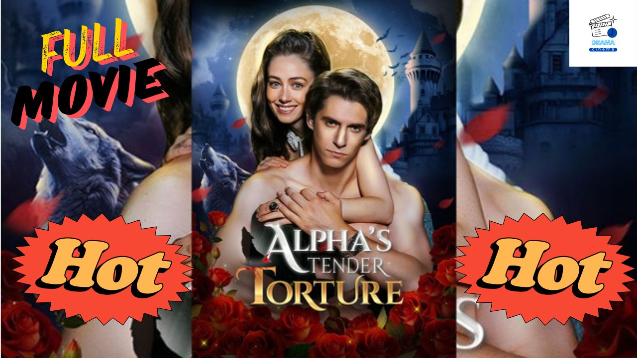 [HOT DRAMA 2026] Alpha's Tender Torture #stardust | Short Drama Hub