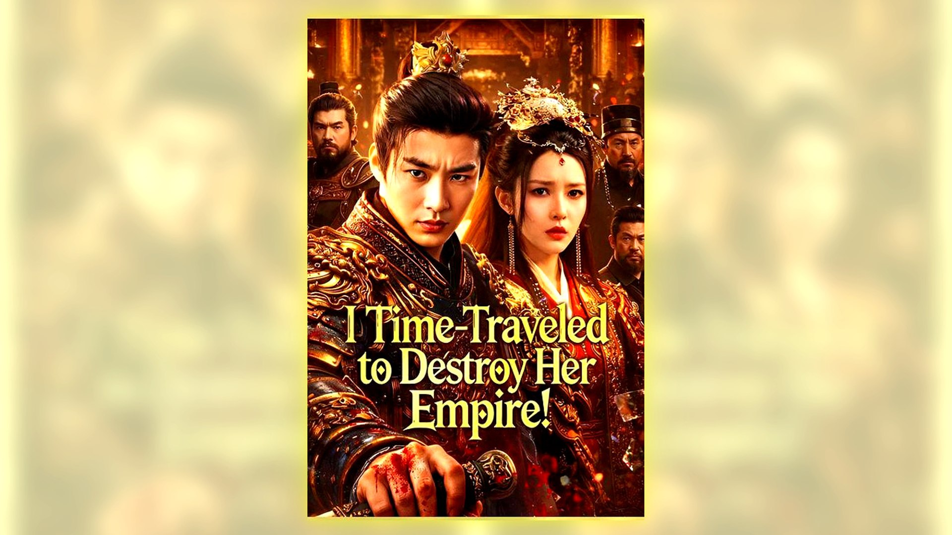 ⁣I Time Traveled To Destroy Her Empire Full Hd