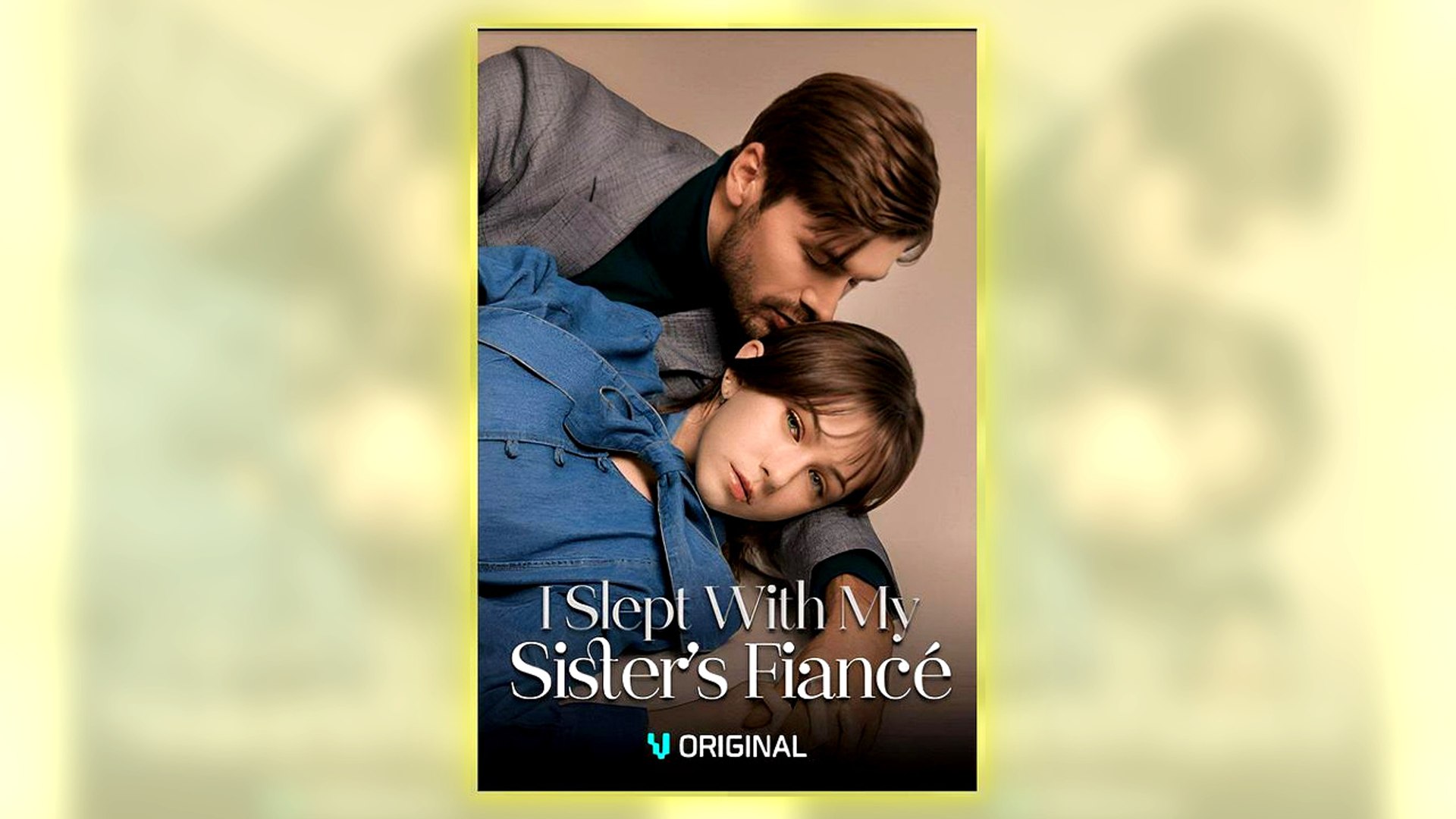 ⁣I Slept With My Sister's Fiance Full Hd
