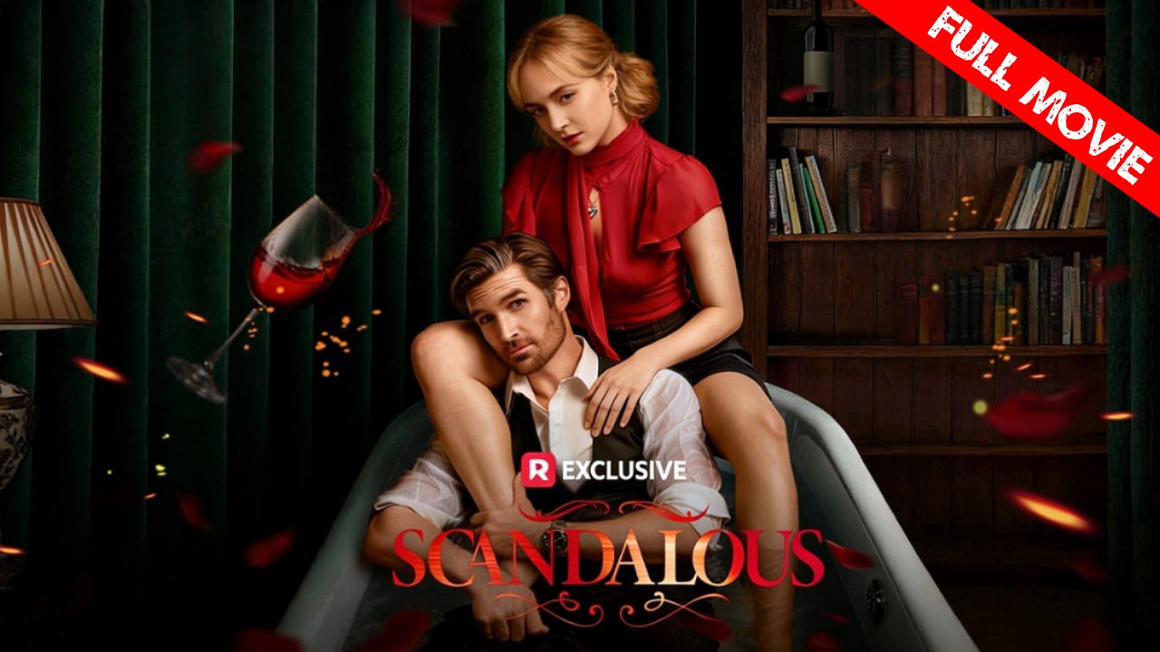 Scandalous | Full Movie HD - Best Drama ShortFilms Hot omance Dark Romance Modern Forbidden Love Romantic Workplace Intimate