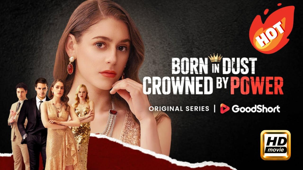 Born in Dust Crowned by Power | Full Movie HD -  Drama Romance Mafia Revenge Strong Female Lead Counterattack ShortFilms