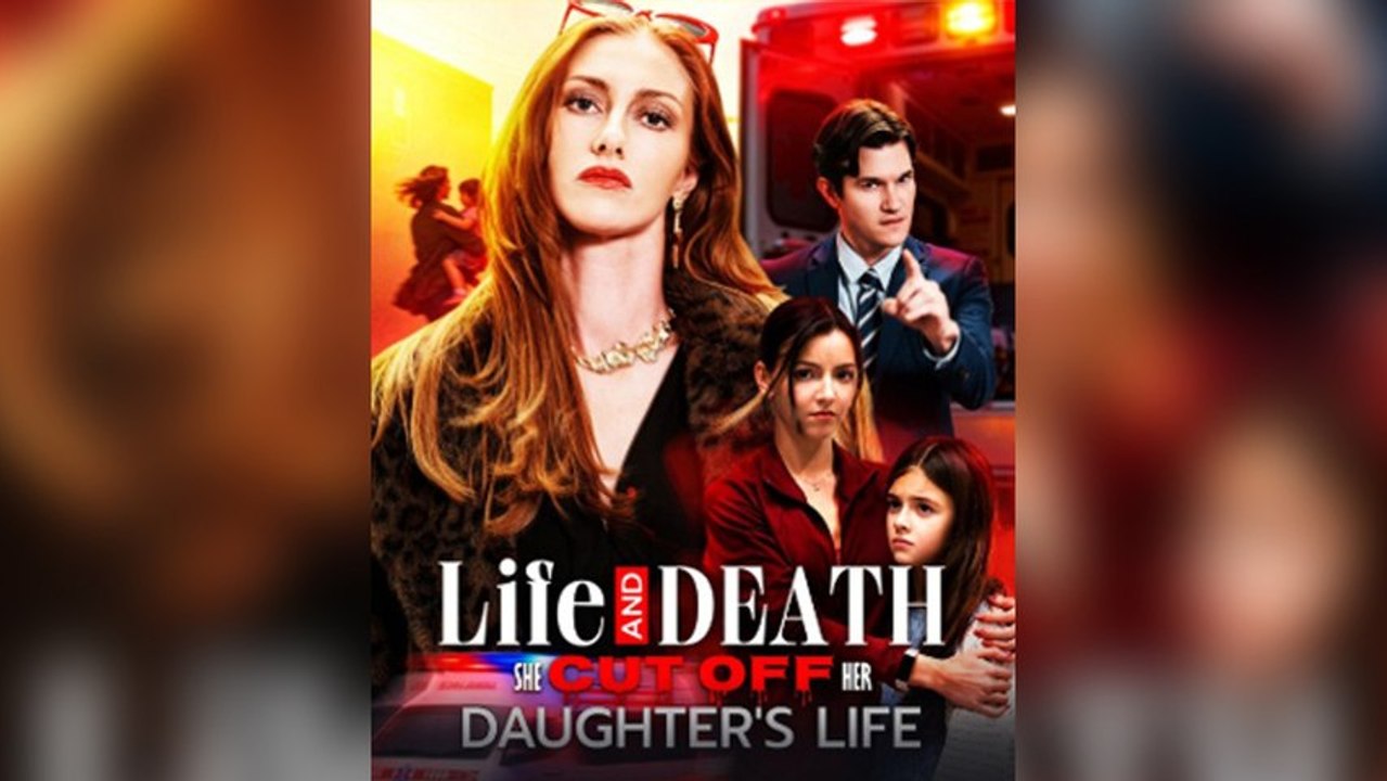 Life and Death: She Cut Off Her Daughter's Life Short Drama