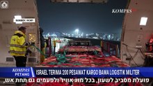 Israel Terima Lebih Dari 200 Kapal dan Pesawat Bawa Logistik Militer | KOMPAS PETANG