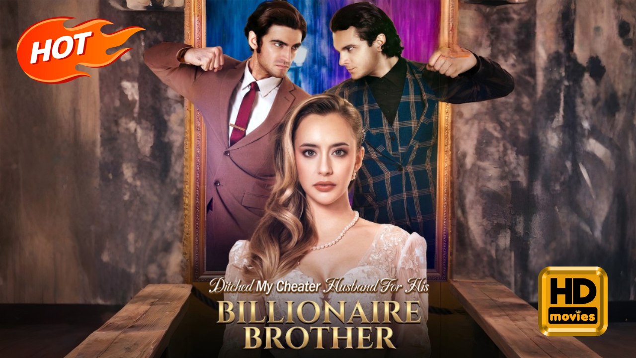 Ditched My Cheater Husband For His Billionaire Brother | Full Movie HD - Romance Sweet Romance Modern Classic Goofy Heartfelt Intimate Romantic USA Bar Hospital Mansion Contemporary All Ages Billionaire CEO