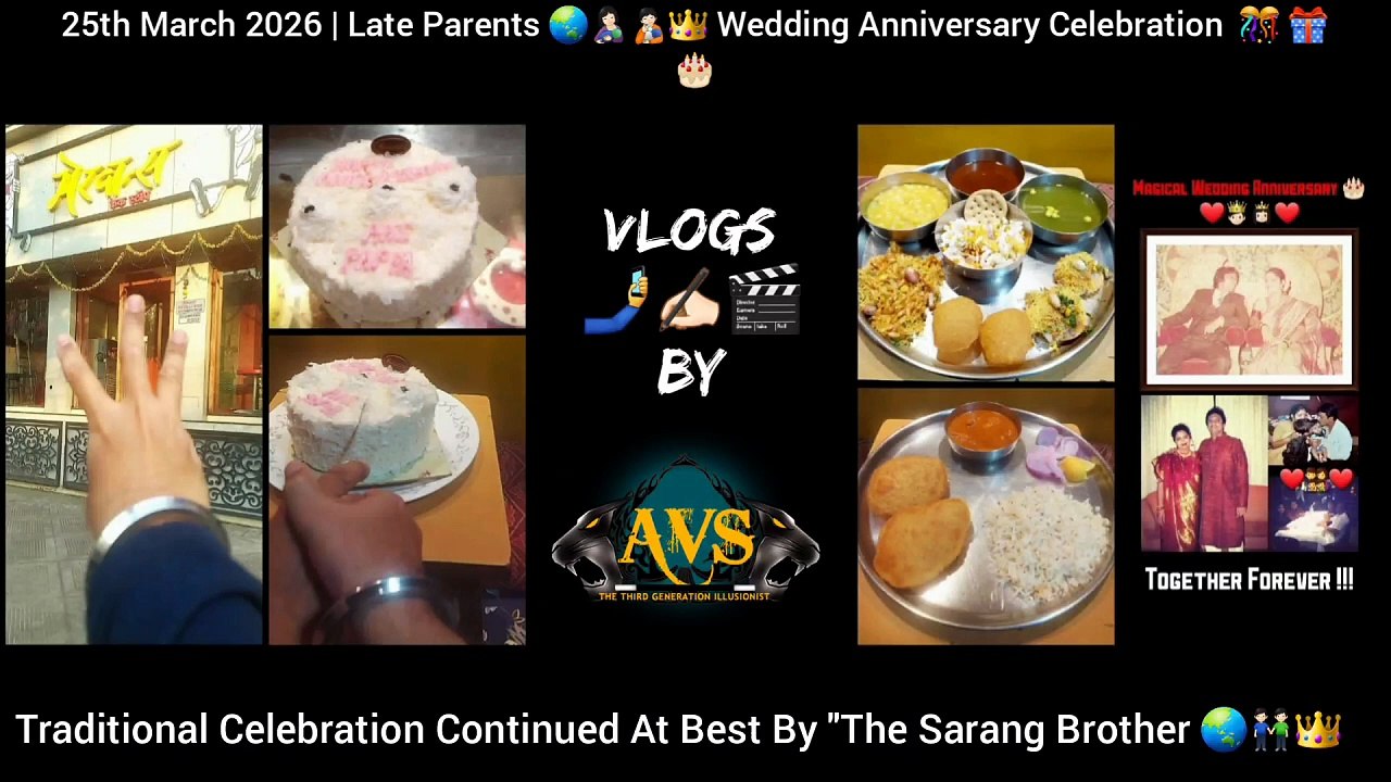 25th March 2026 | Vlogs 🤳✍️🏻🎬 By AVS | Late Parents 🌏🤱🏻🧑🏻‍🍼👑 Wedding Anniversary Celebration 🎂🎉🎊 | Traditional Celebration Continued At Best By "The Sarang Brothers" 🌏👬🏻👑 AVS & Niraksh ✨️🎩🌏👑👊🏻🦁🦁👌🏻💯🔥⚡️ :  https://youtu.be/3134