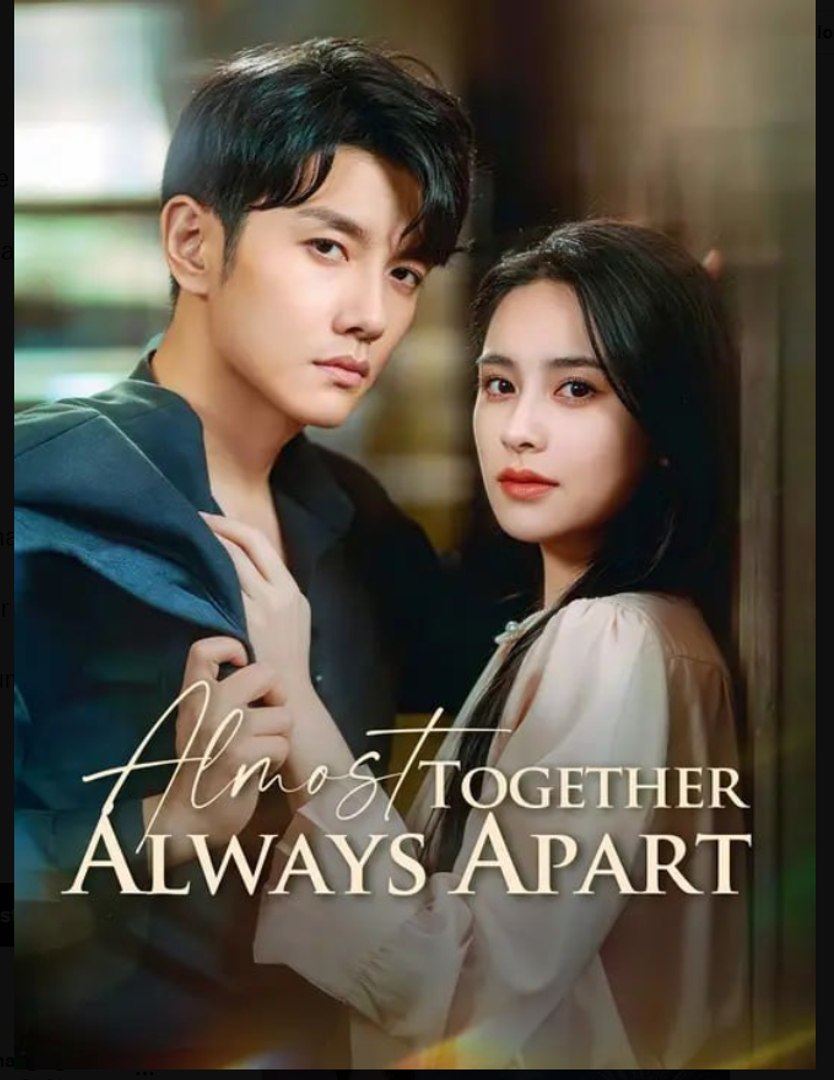 Almost Together Always Apart- Full Drama Movie
