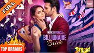 From Divorce To A Billionaire Bride | Full HD Engsub Movie 2026