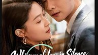 Whisper of Love in Silence- Full Drama Movie English Sub
