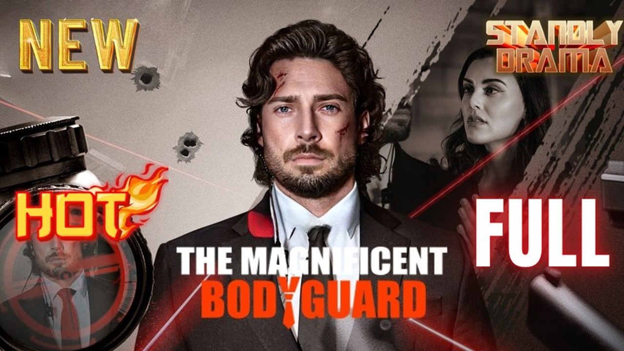 The Magnificent Bodyguard Full HD Short Drama I Best Romantic ShortFilms Hot Emotional Dark CEO Romance New Series 2026