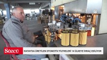 Hatay’dan 14 ülkeye otomotiv filtre ihracatı