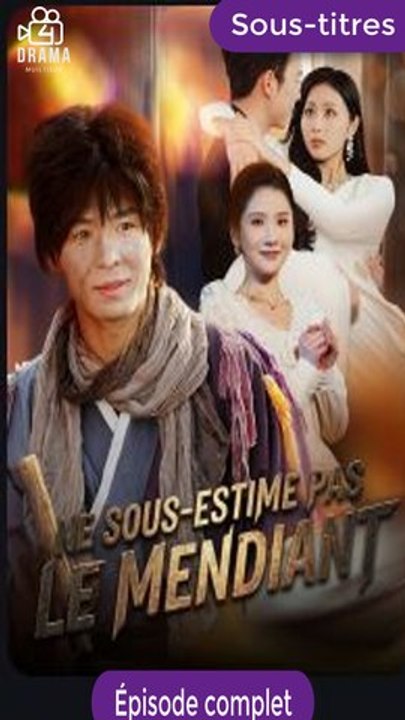 [Sous-titres Fr] Ne sous-estime pas le mendiant film complet
