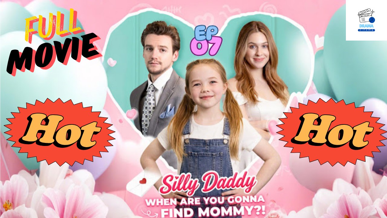 Hot Drama 2026 Silly Daddy When Are You Gonna Find Mommy Loveshots Hub
