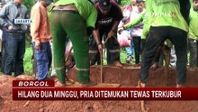Pria Hilang 2 Minggu Ditemukan Tewas di Cikeas, Diduga Ada Unsur Pembunuhan | BORGOL
