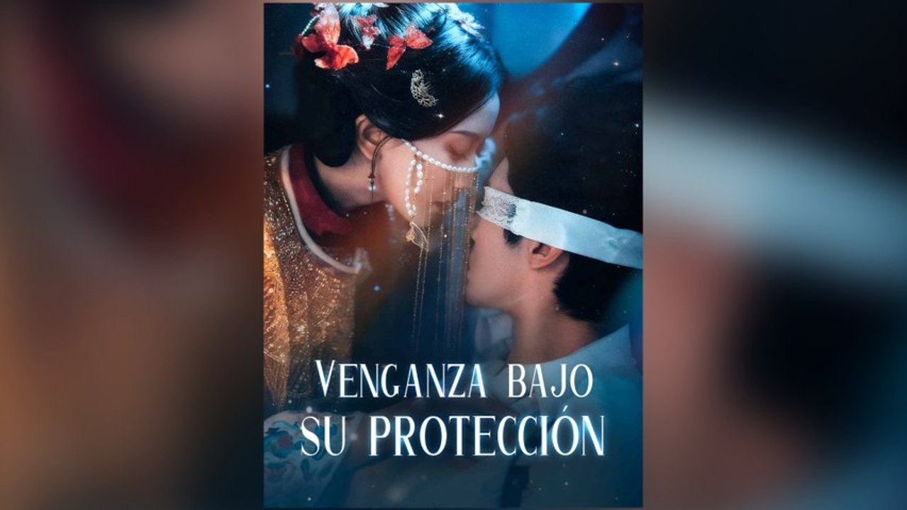 Venganza Bajo Su Protección Drama Chino