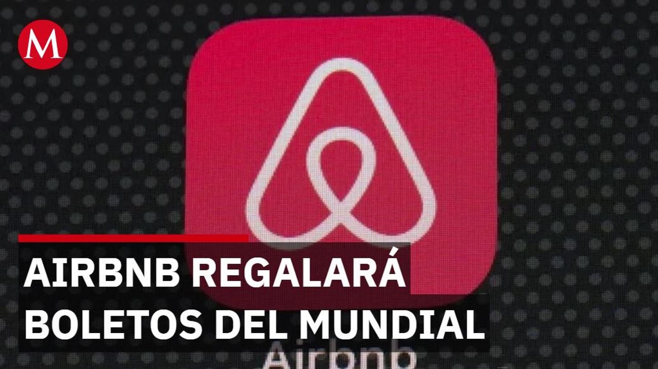 Airbnb regalará boletos del Mundial 2026: Ángel Terral