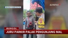 Juru Parkir Ditangkap Usai Palak Pengunjung Mal di Makassar | BORGOL