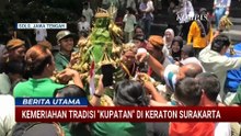Warga Antusias Ikuti Tradisi Kupatan di Keraton Surakarta | BERITA UTAMA