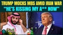 Trump INSULTS Saudi Crown Prince MBS Amid Iran War | 'He's Kissing My A** Now' VIDEO