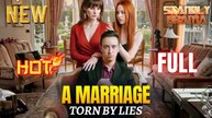 A Marriage Torn By Lies Full HD Short Drama I Best Romantic ShortFilms Hot Emotional Dark CEO Romance New Series 2026