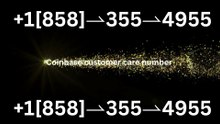 !!Complete™ List of coinbaseⓃ CUSTOMER© Care℗ (Help Desk Number Support) Numbers A Complete Guide