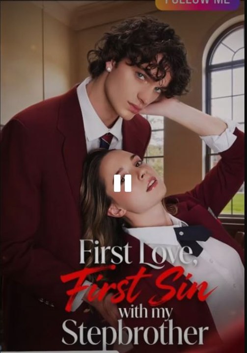 First Love First Sin With My Stepbrother 2026 Englishsub
