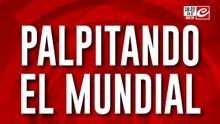 Palpitando el Mundial: Argentina se prepara con todo