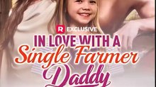 In Love with a Single Farmer-Daddy Full Version