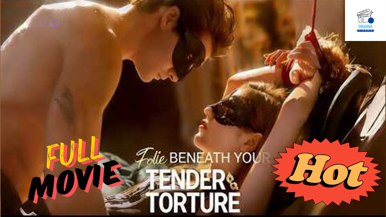 Hot Drama 2026 Fate Beneath Your Tender Torture Hub