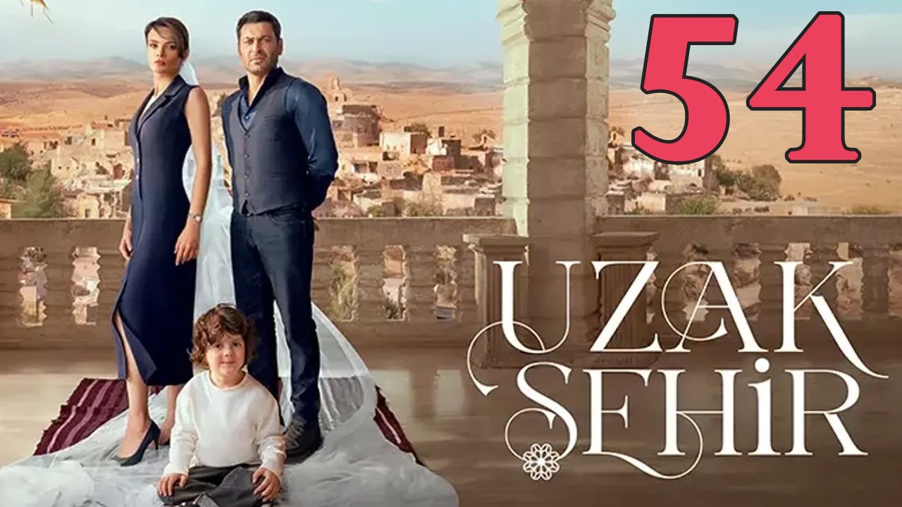 Uzak Sehir - Episode 54 (English Subtitle) Far City