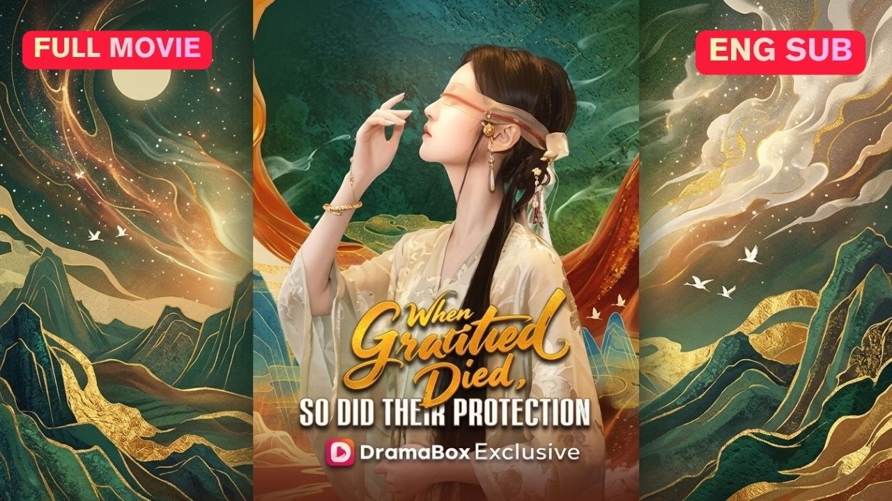 [SUB] When Gratitude Died, So Did Their Protection Chinese Movie